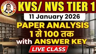 KVS NVS Tier-1 Full Paper Analysis 🔥 | Answer Key & Solutions | Live 11 Jan 2026 #KVS #NVS