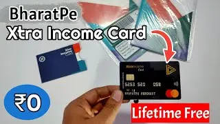 BharatPe Free XtraIncome ATM card | ₹0 | Lifetime Free+ ₹100 Cashback | Unboxing Spot
