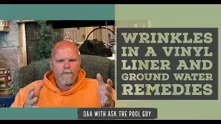 Q&A: Vinyl Liner Pool Wrinkles and Floating - Ground Water Drainage