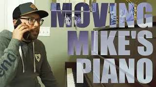 Moving Mike's Piano