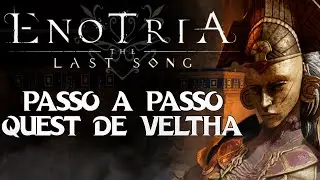 GUIA COMPLETO DA QUEST DE VELTHA EM ENOTRIA THE LAST SONG #questline