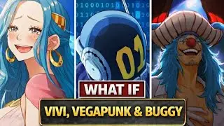 One Piece What If: Vivi, Vegapunk & Buggy