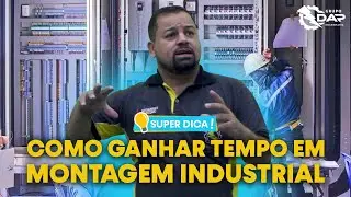 Super Dica💡-  Como ganhar Tempo em uma montagem Industrial 👷&zwj;♂️🛠