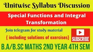 Unitwise Syllabus of Special Functions and Integral Transformations|B.A/B.sc 2nd Year 4th sem