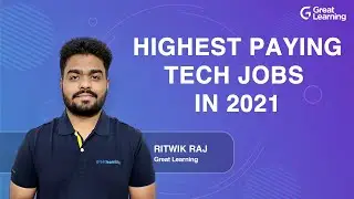 Highest paying tech jobs in 2021 | Best IT Jobs of  2021 | High Salary Jobs | Great Learning