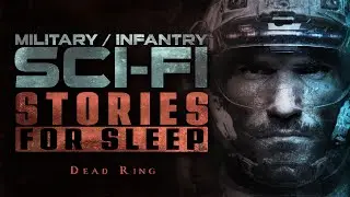 Военно-фантастическая история для сна &mdash; Dead Ring | Без рекламы в середине | Мрачные научно-фанта...