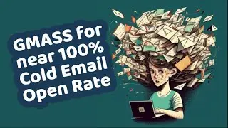 GMass for near 100% Cold Email Open Rates (ACTUALLY works!)