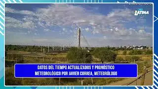 ESTADO DEL TIEMPO Y PRON&Oacute;STICO METEOROL&Oacute;GICO CON JAVIER CORREA, METEOR&Oacute;LOGO #ARRIBALATINEROS