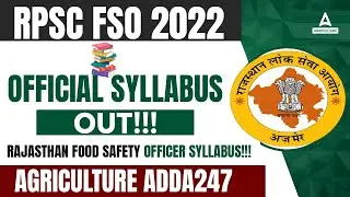RPSC FSO Syllabus 2022 Out | Rajasthan Food Safety Officer Syllabus | Agriculture Adda247