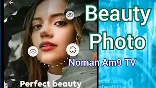 How To Use B612 Camera | Beauty Photo | Noman Am9 TV
