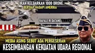 MEDIA TETANGGA: RAFALE RI DATANG-KEKUATAN UDARA REGIONAL BERGESER, IRAN SIAPKAN 1000 DRONE HADAPI AS