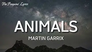 Martin Garrix - Animals (lyrics)