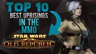 TOP 10 | Best Uprisings [SWTOR]