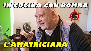 In Cucina con Bomba Anarchica l'Amatriciana @cicalone