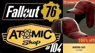 Hunting Caps 🆓 LIMITED | Fallout 76 Atomic Shop #104 | 31 March 2019