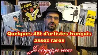 # 11 Quelques 45t rares d'artistes français - Je disque je veux & Rarovinyl