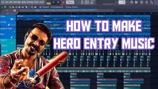 How To Make Hero Entry Music  | Music Like - South Indians Movies | FL Studio | Free FLP