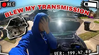 I BLEW MY TRANSMISSION!!💨🤦🏽&zwj;♀️(CRAZY)