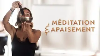 M&eacute;ditation guid&eacute;e pour s'apaiser