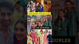 Top 10 Most Loved Couples In 2025 / Which One Is Your Favourite ? #abhimaan #top10 #manvika #yrkkh