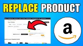 How To Replace Product On Amazon (2026) (Best Method)