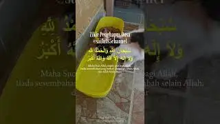 Zikir Penghapus Dosa,Maha Suci engkau Ya Allah,Allah Maha Agung Lagi Maha Perkasa..Alhamdulillah..