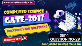 OS | Process Synch | CS GATE PYQs | GATE 2017 Set-1 Solutions | Solutions Adda | Q29 | GATE 2022