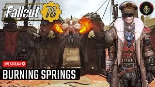 FALLOUT 76 | 🔴 LIVE! - Burning Springs.