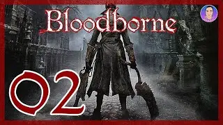 BLOODBORNE - Gameplay ITA - Walkthrough #02 - YHARNAM CENTRALE.