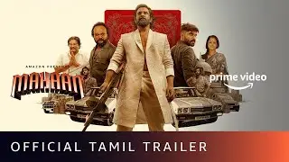 Mahaan - Official Tamil Trailer | Redited | Vikram, Dhruv Vikram, Simha, Simran |Amazon Prime Video