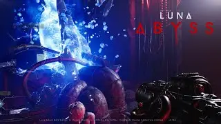 КИНЕМАТОГРАФИЧЕСКИЙ ШУТЕР &bull; Luna Abyss (Beta Demo) #1