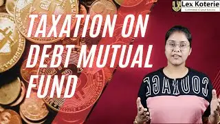 Taxation on Debt Mutual Funds in India | Debt Fund पे Tax कैसे calculate करें |STCG, LTCG & Dividend