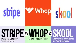 Stripe vs Whop vs Skool: Best Platform for Digital Business in 2025?