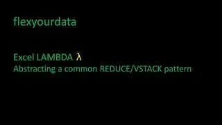 Excel LAMBDA - abstracting a common REDUCE/VSTACK pattern
