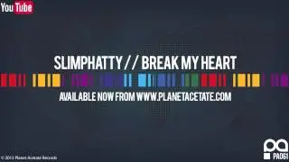 SlimPhatty - Break My Heart (Original Mix) - Planet Acetate Records