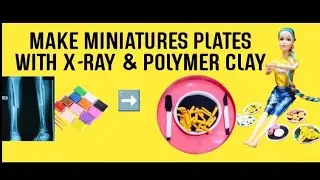 DIY-WASTE X-RAY REUSE | MINIATURE X-RAY AND POLYMER CLAY PLATES | BEST USE OF WASTE X-RAYS