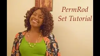 NATURAL HAIR TUTORIAL: PERM ROD SET FOR BOUNCY CURLS