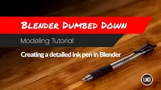 Blender Dumbed Down: Creating a detailed ink pen in Blender #3d #3dmodeling #inkpen