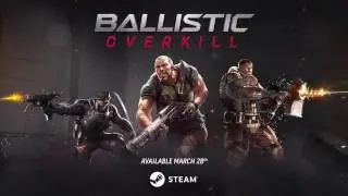 Ballistic Overkill - Gameplay Teaser #3 - Coming on 28th March 2017 [Win/MAC/Linux]