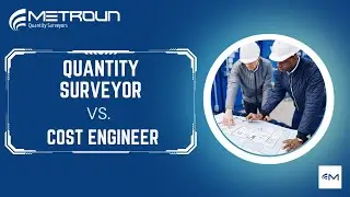 Quantity Surveyor Vs. Cost Engineer