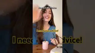 Learn Italian in context while I ask your advice 🤔 #learnitalian #speakitalian