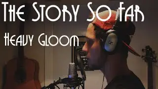 Heavy Gloom by Philip & Danielle (The Story So Far Cover)