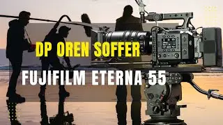 Орен Соффер о съёмке фильма &laquo;OKAY&raquo; на Fujifilm Eterna F55 &mdash; первый в этом деле