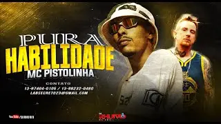 Mc Pistolinha - Pura Habilidade [Web-Clipe] Prod. DJ Rhuivo.