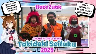 Jalan-jalan di event Tokidoki Seifuku Days 2025! | Event jejepangan Surabaya