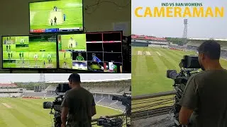 Camera Work Kiya India Women's vs Bangladesh Women's cricket series