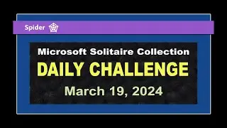 Microsoft Solitaire Collection | Daily Challenge March 19, 2024 | Spider