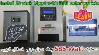 Install Simtek mppt with 585  jinko N type  panels simtek 20 amp charger 50 amp pwm solar charge