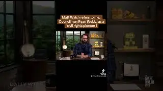 Matt Walsh discusses &ldquo;lesbian woman of color&rdquo; County Councilman Ryan Webb