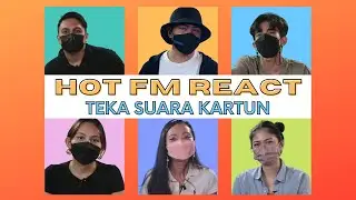Hot FM React : Teka Suara Kartun